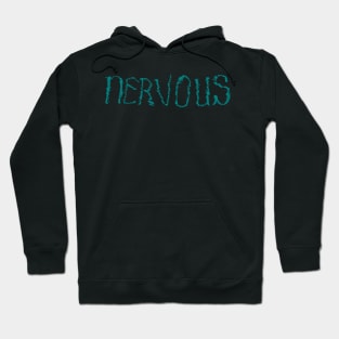 nervous Hoodie